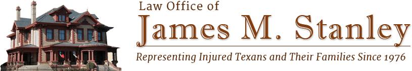 Law Office of James M. Stanley -Fort Worth Personal Injury Lawyer